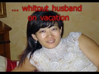 Lustful chinese wife from germany out of hubby on vacation