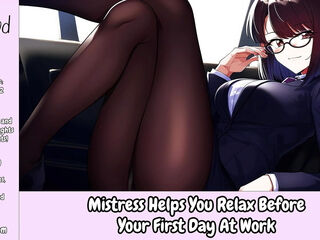 Dominatrix Helps You ease off Before very first Day At Work - softcore Audio For guys